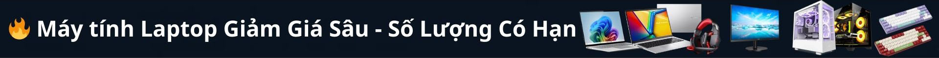 🔥 Laptop Giảm Giá Sâu – Số Lượng Có Hạn - 1