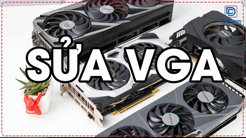 Sua-chua-card-do-hoa-vga-may-tinh-da-nang-4