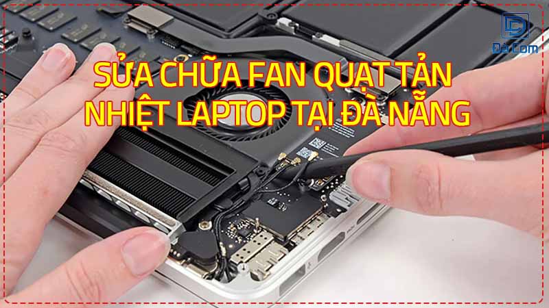Sua-chua-fan-quat-tan-nhiet-laptop-tai-da-nang-2