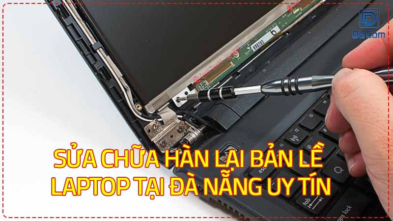 Sua-chua-han-lai-ban-le-laptop-tai-da-nang-uy-tin-1