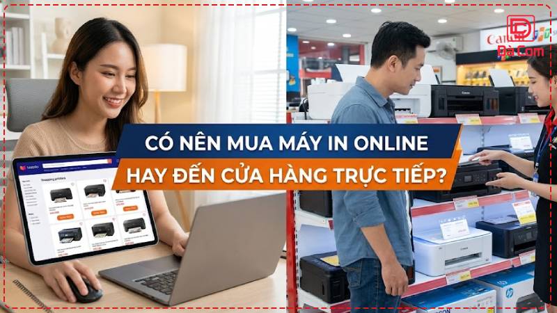 co-nen-mua-may-in-online-hay-den-cua-hang-truc-tiep2