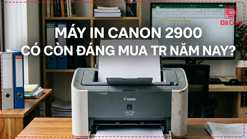 may-in-canon-2900-co-con-dang-mua-trong-nam-nay2