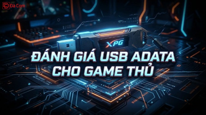 Đánh Giá Usb Adata Cho Game Thủ-1