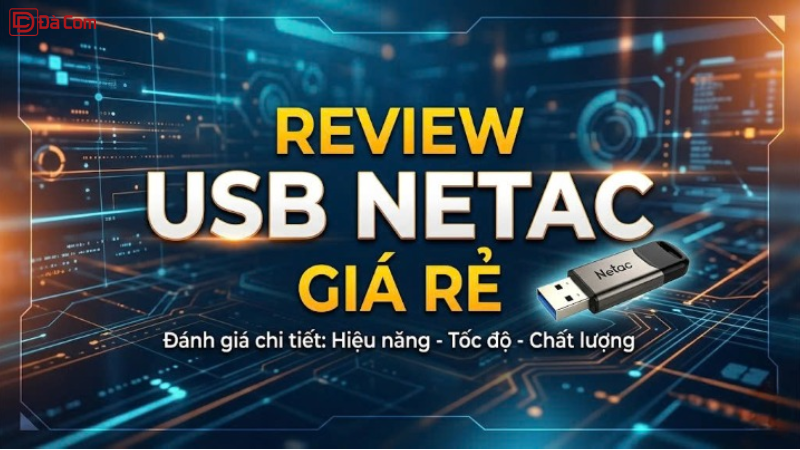 Review Usb Netac Giá Rẻ-1